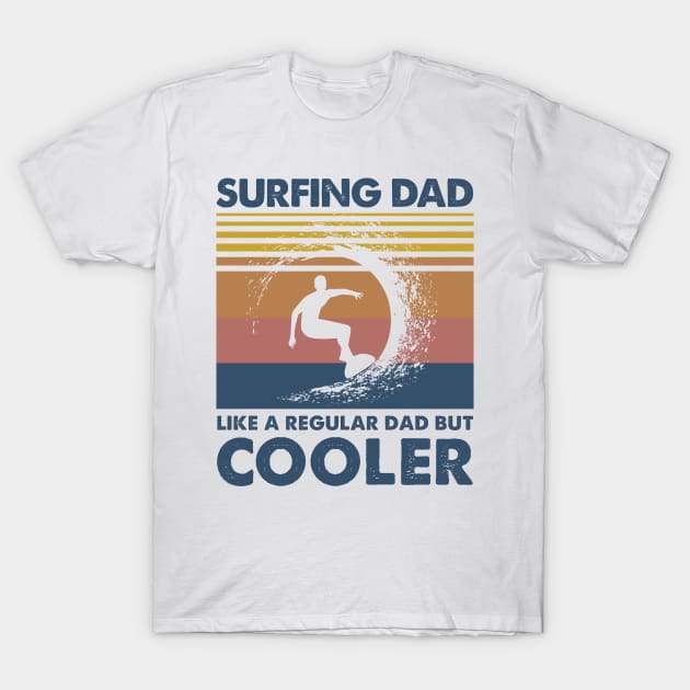 Surfing Dad Vintage Gift Father's Day T-Shirt by Soema